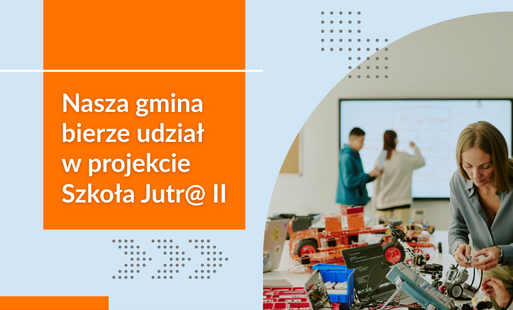 Zdjęcie do Bierzemy udział w projekcie "Szkoła jutra II"