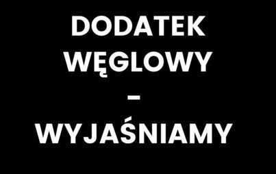Zdjęcie do Dodatek węglowy - wyjaśniamy 