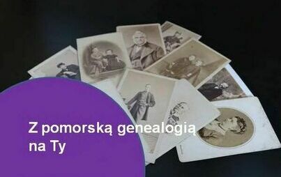 Zdjęcie do Z pomorską genealogią na Ty