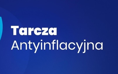 Zdjęcie do Rządowa Tarcza Antyinflacyjna - KOMUNIKAT