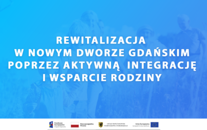 Zdjęcie do Rewitalizacja w Nowym Dworze Gdańskim poprzez aktywną  integrację i wsparcie rodziny